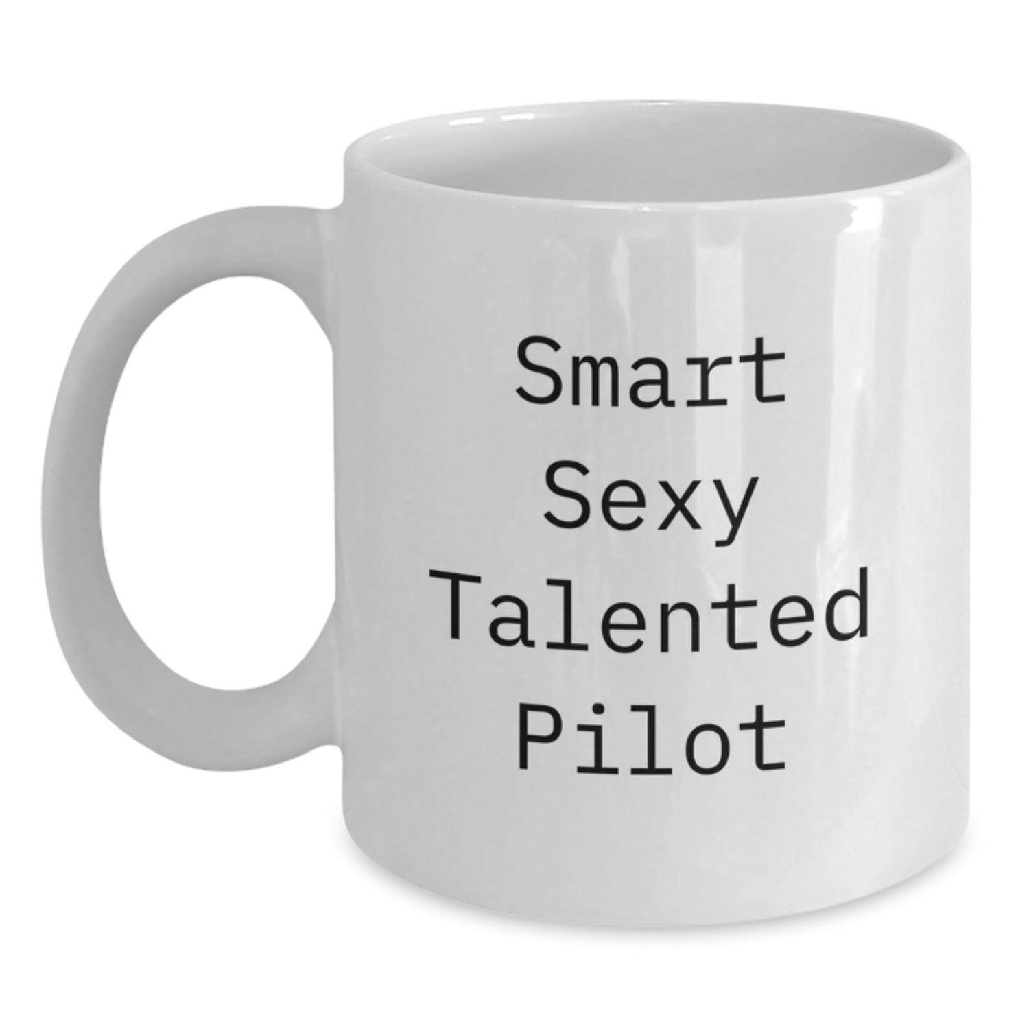 Funny Pilot Quotes White Coffee Mug - Gifts for Men from Friends, Unique Christmas Memorable Presents for Him - Main