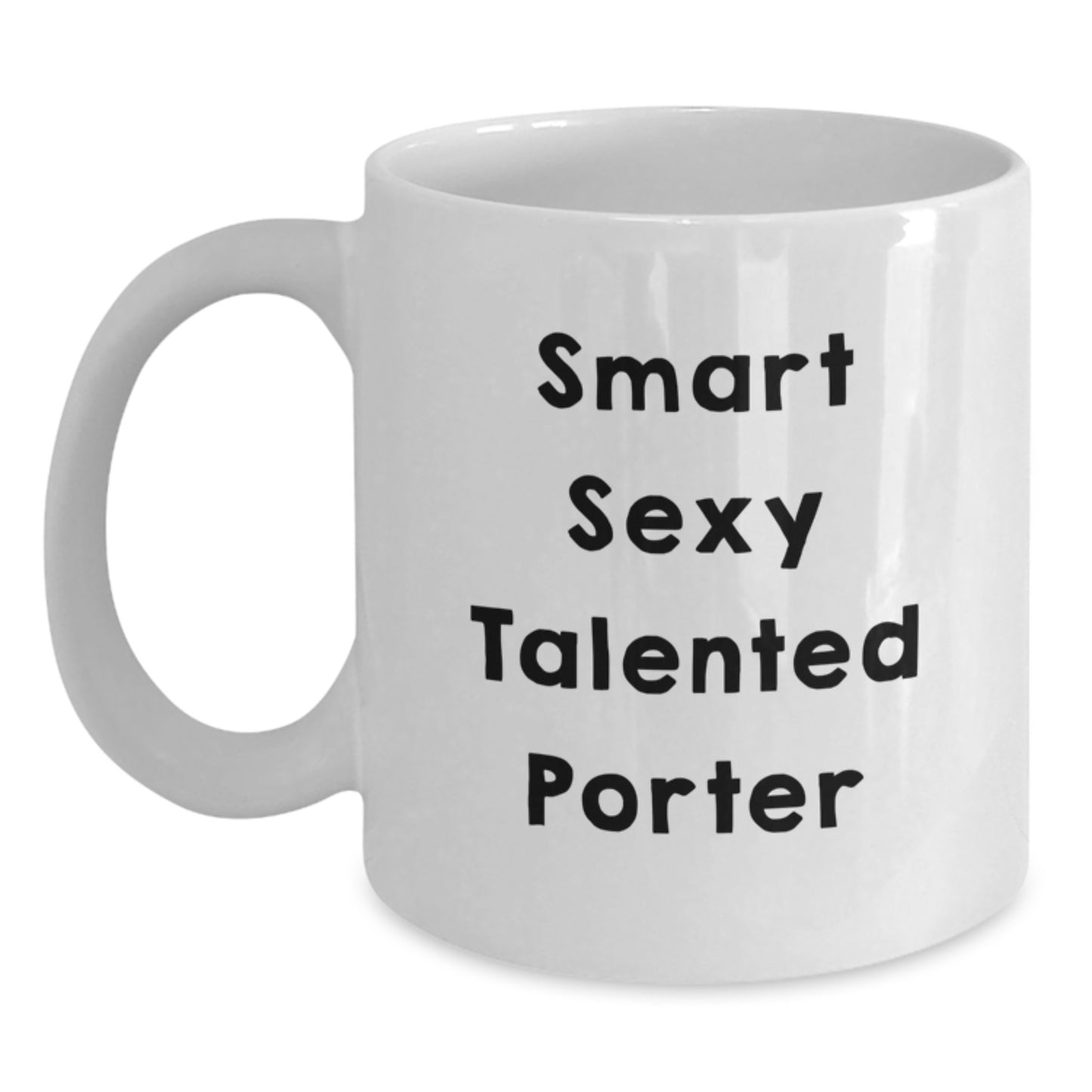 Funny Gifts for Porter - Smart Sexy Talented Porter Coffee Mug, White, 11oz/15oz, Ceramic, Microwave and Dishwasher Safe, Gifts from Friends and Family for Christmas - Main