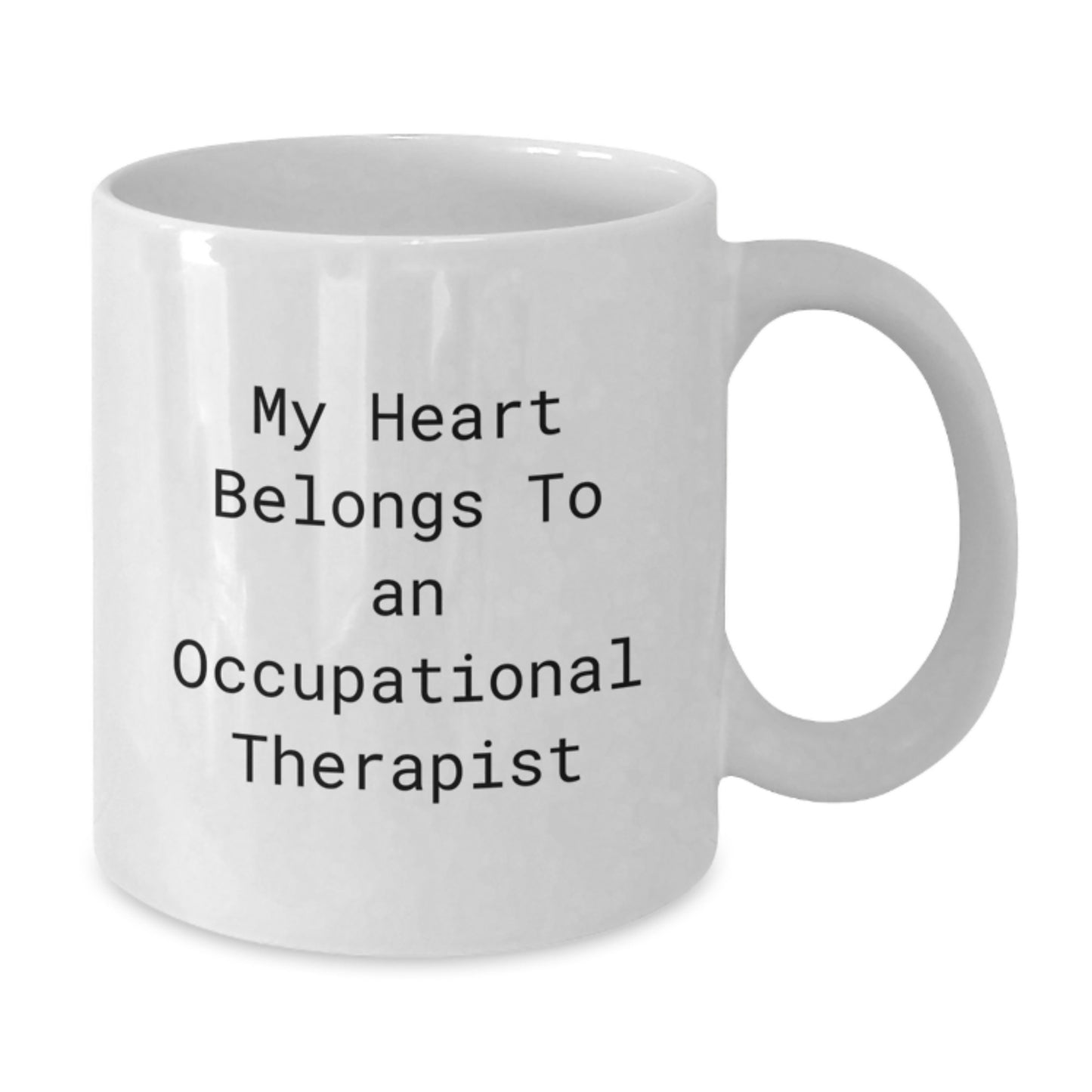 Occupational Therapist Gifts from Men - Funny White Coffee Mug 'My Heart Belongs To An Occupational Therapist' for Christmas Unique Gift - Additional