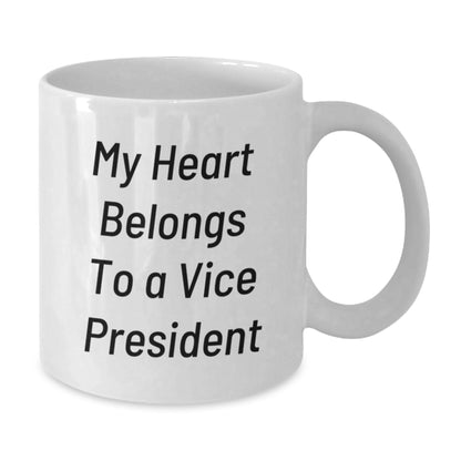 Funny Vice President Gifts for Men Funny White Coffee Mug My 'Heart Belongs To A Vice President' Christmas Unique Gift - Additional