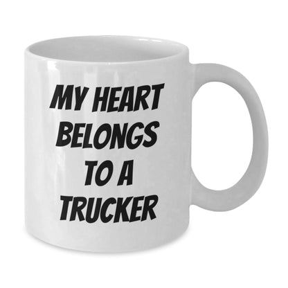 Funny Trucker Gifts from Men to Trucker Friends on Christmas Unique Gifts, White Coffee Mug with My Heart Belongs To A Trucker Quote, Perfect Trucker Mug - Additional