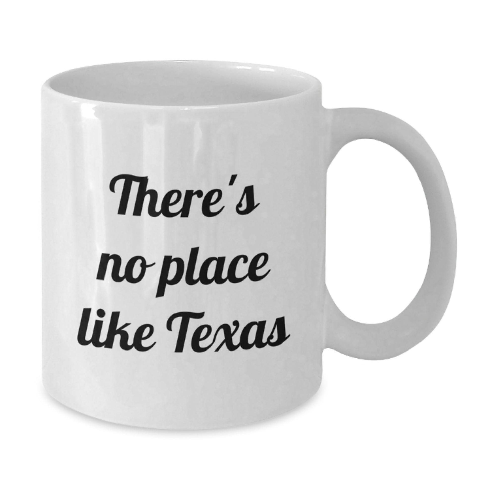 Texas White Coffee Mug - Funny Quote 'There's No Place Like Texas' Gifts from Friends to Family this Christmas - Additional