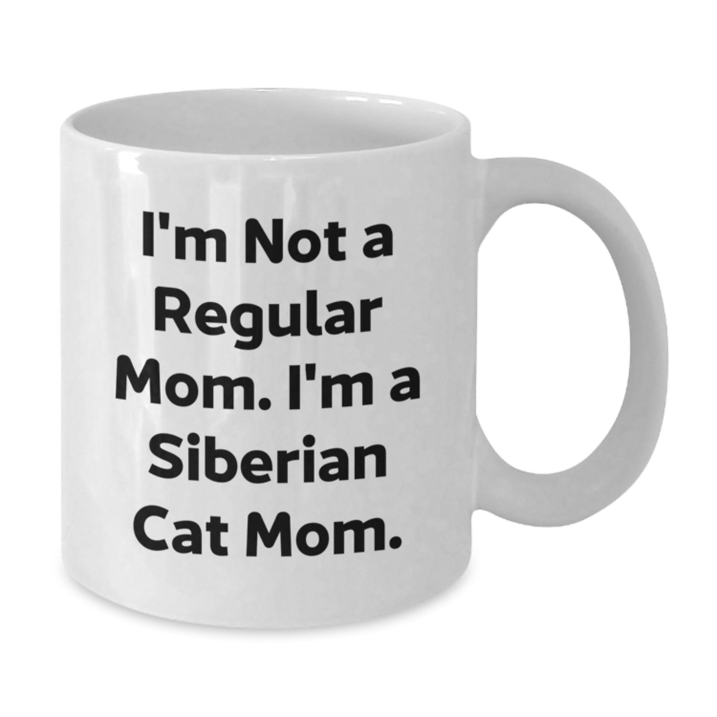 Siberian Cat Mom Funny Quotes Gifts for Her, White Coffee Mug from Friends to Family, Birthday Unique Gifts - Additional