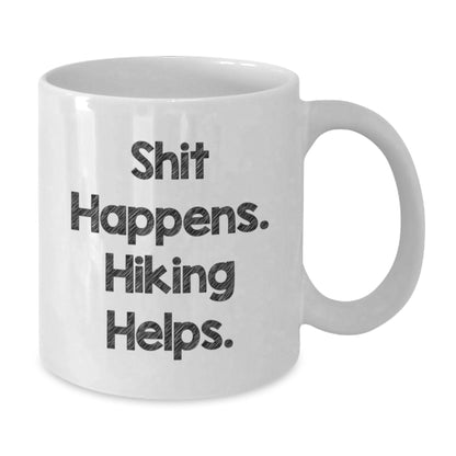 Funny Hiking Gifts for Men - White Coffee Mug - Shit Happens. Hiking Helps. Christmas Unique - Additional