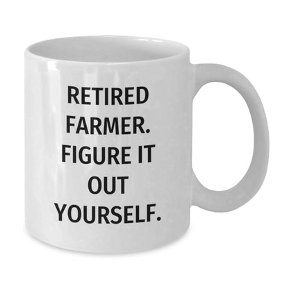 Funny Farmer Gifts from Men to Family, White Coffee Mug with 'Retired Farmer. Figure It Out Yourself.' Quote for Christmas Unique Presents - Additional
