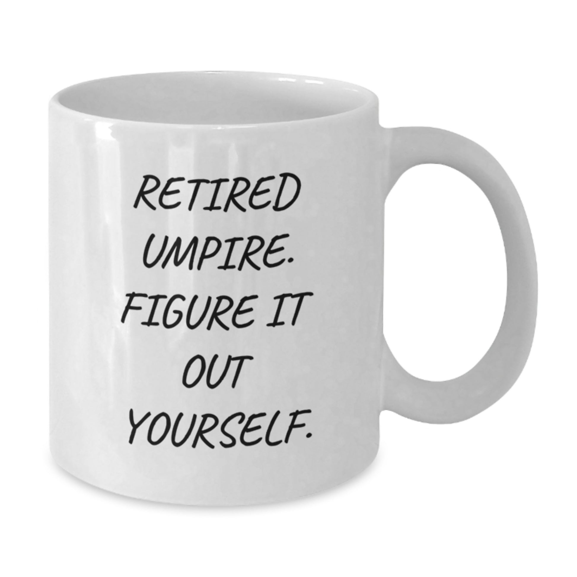 Unique Umpire Gifts for Umpire Enthusiasts, Funny Quote White Coffee Mug, Christmas Unique Gifts from Men, Umpire White Coffee Mug for Umpire Friends - Additional