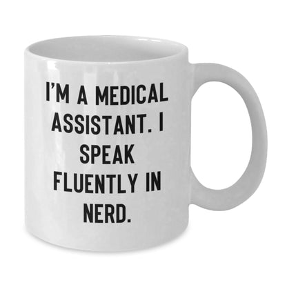 Medical Assistant Quotes Funny White Coffee Mug Gifts from Friends for Medical Assistant Birthday Unique - Additional