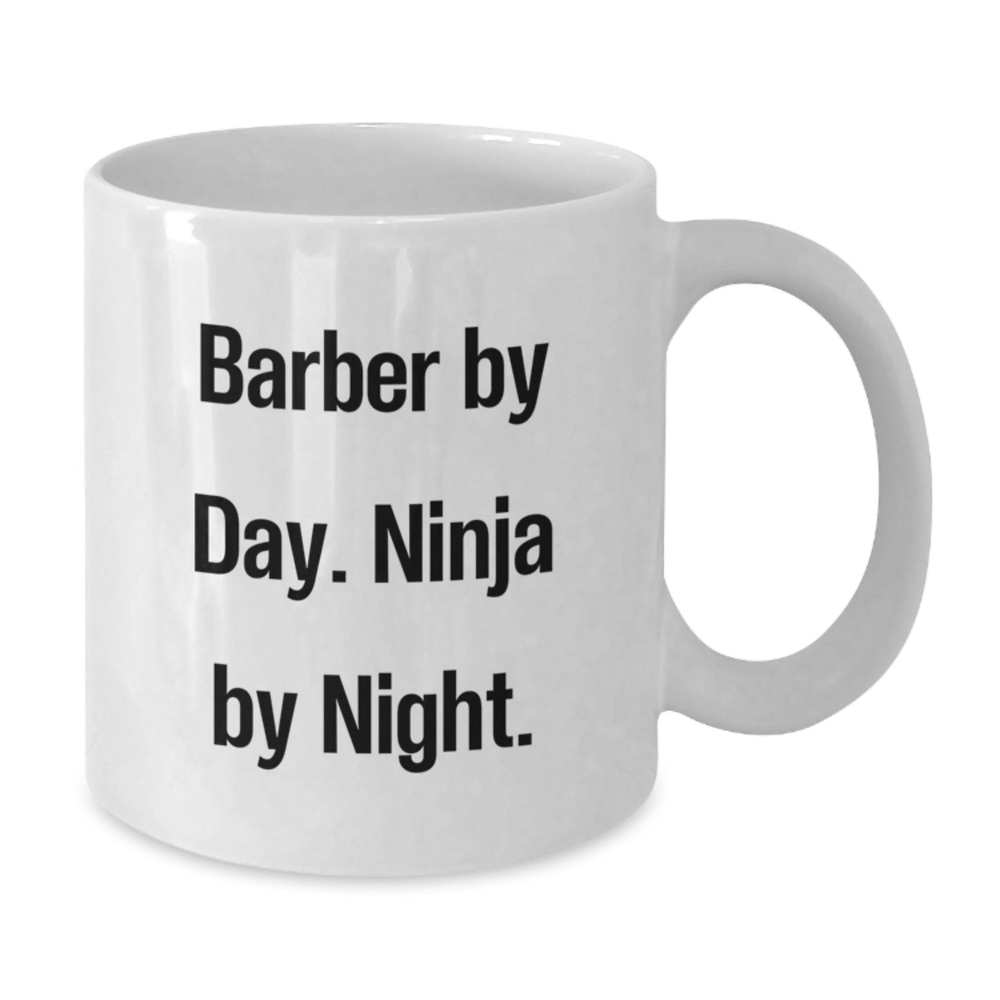 Funny Barber Gifts from Men Friends - Barber by Day Ninja Mug White Coffee - Christmas Unique - Additional