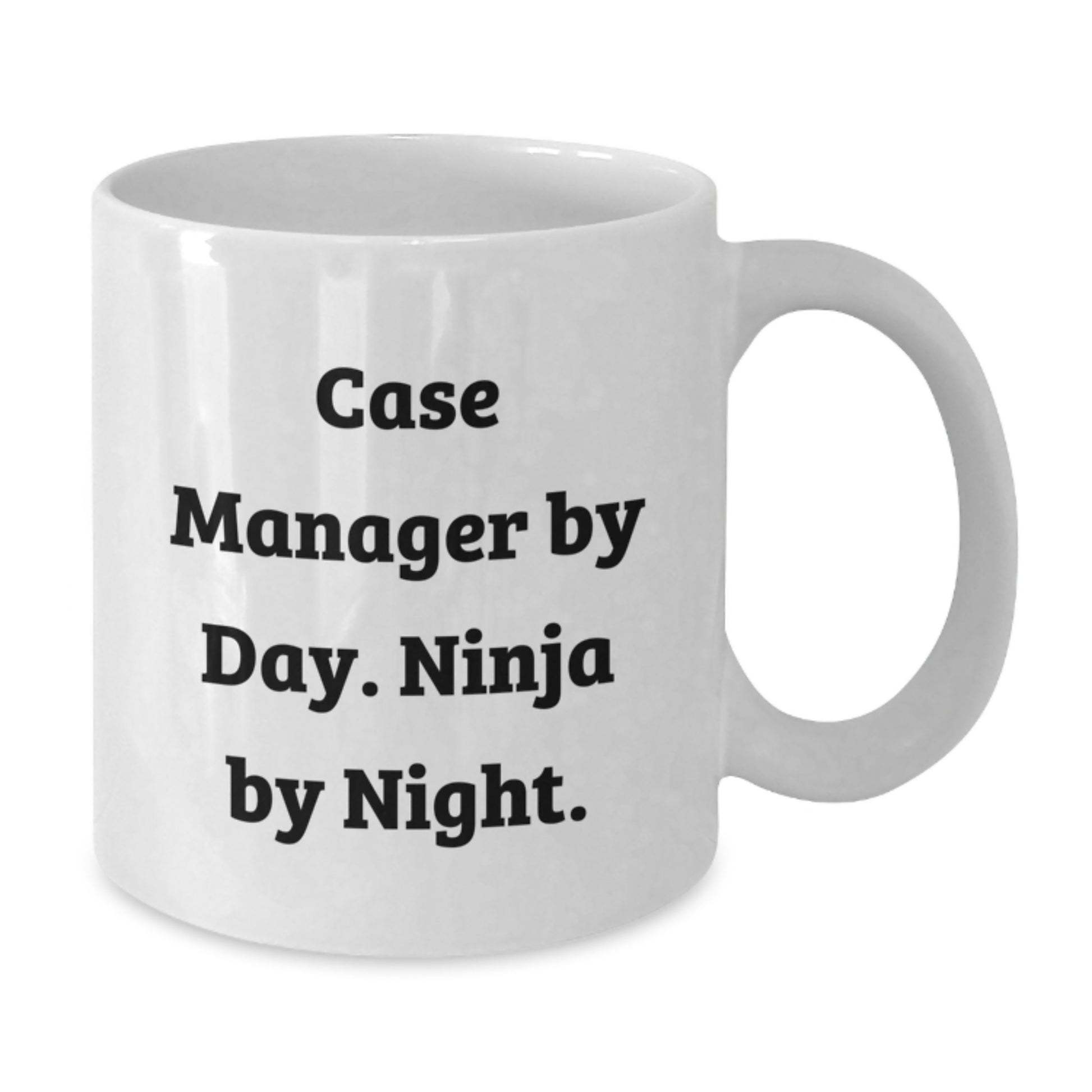 Funny Case Manager Gifts from Friends, White Coffee Mug, Case Manager By Day. Ninja By Night. - Unique Christmas Unique Gifts for Case Manager - Additional