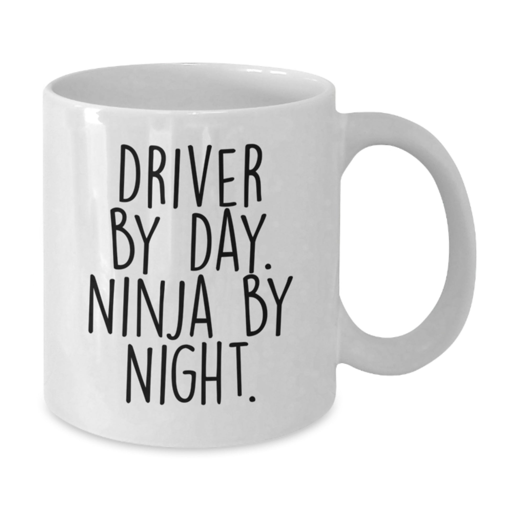 Funny Driver Gifts for Him, White Coffee Mug with Driver By Day. Ninja By Night. Quote, Birthday Unique Gifts from Family to Friends - Additional