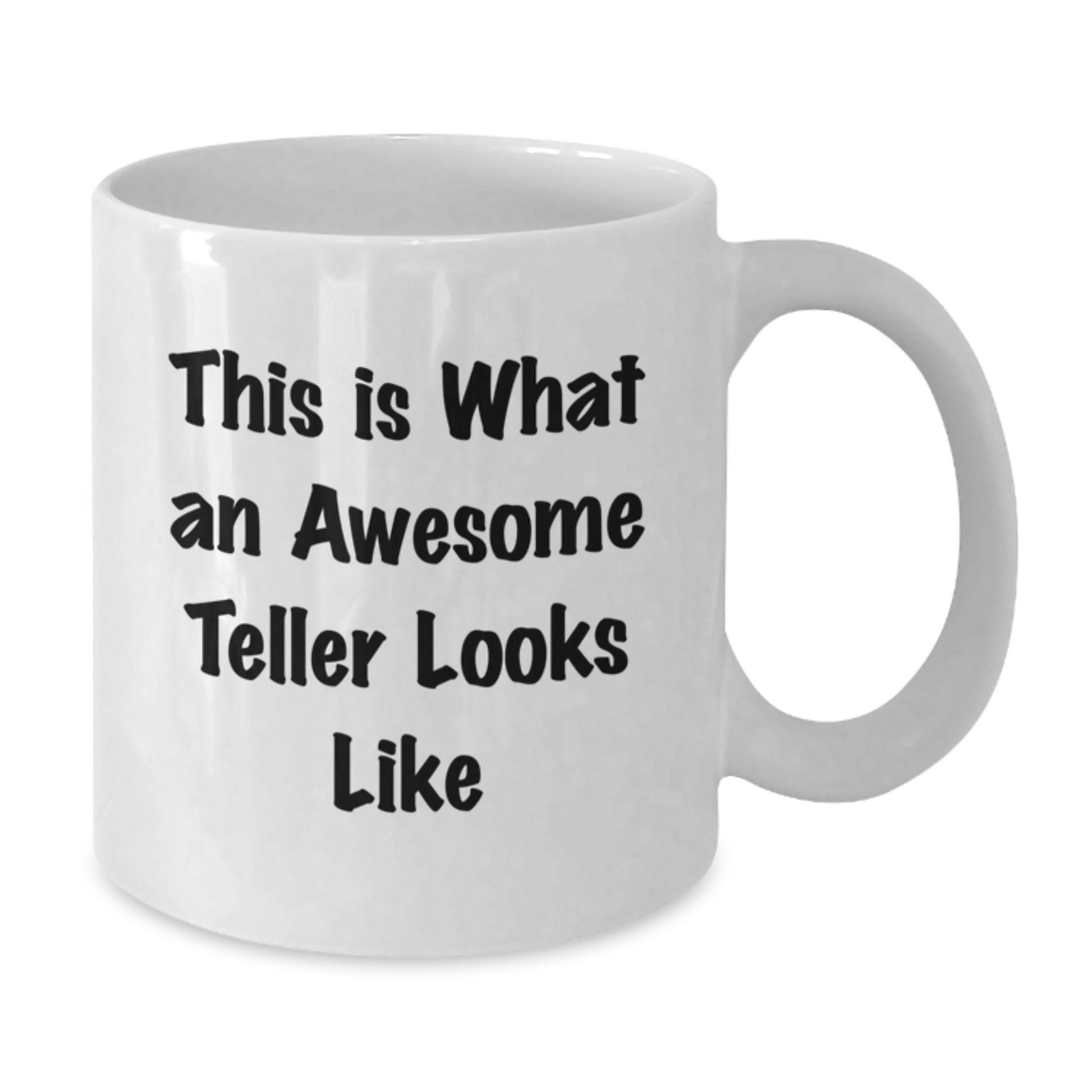 Funny Gifts for the Awesome Teller, White Coffee Mug with 'This Is What An Awesome Teller Looks Like' Quote, Gifts from Friends and Family, Christmas Unique Gifts - Additional