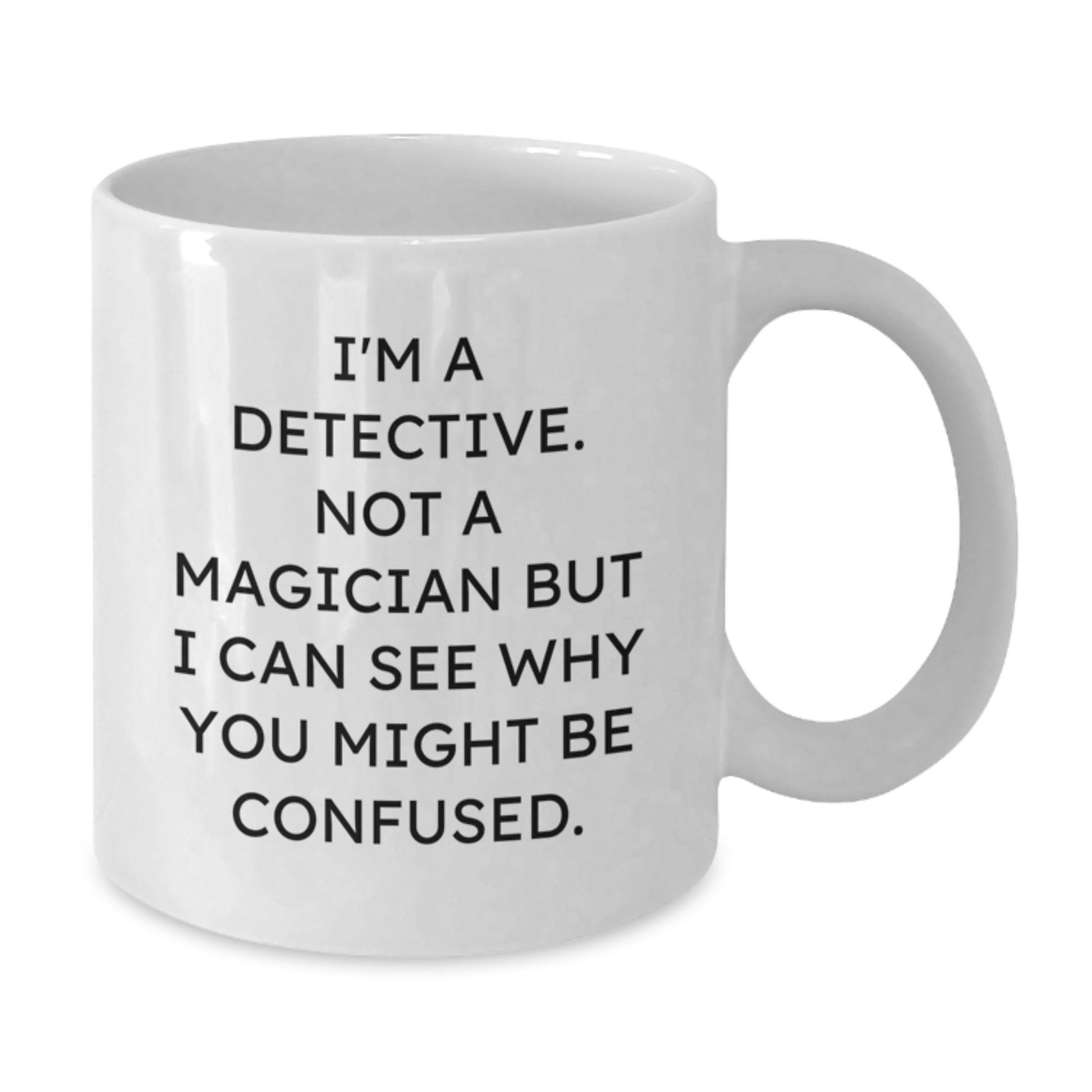 Funny Detective White Coffee Mug Gifts from Men for Christmas Unique Ideas - Additional