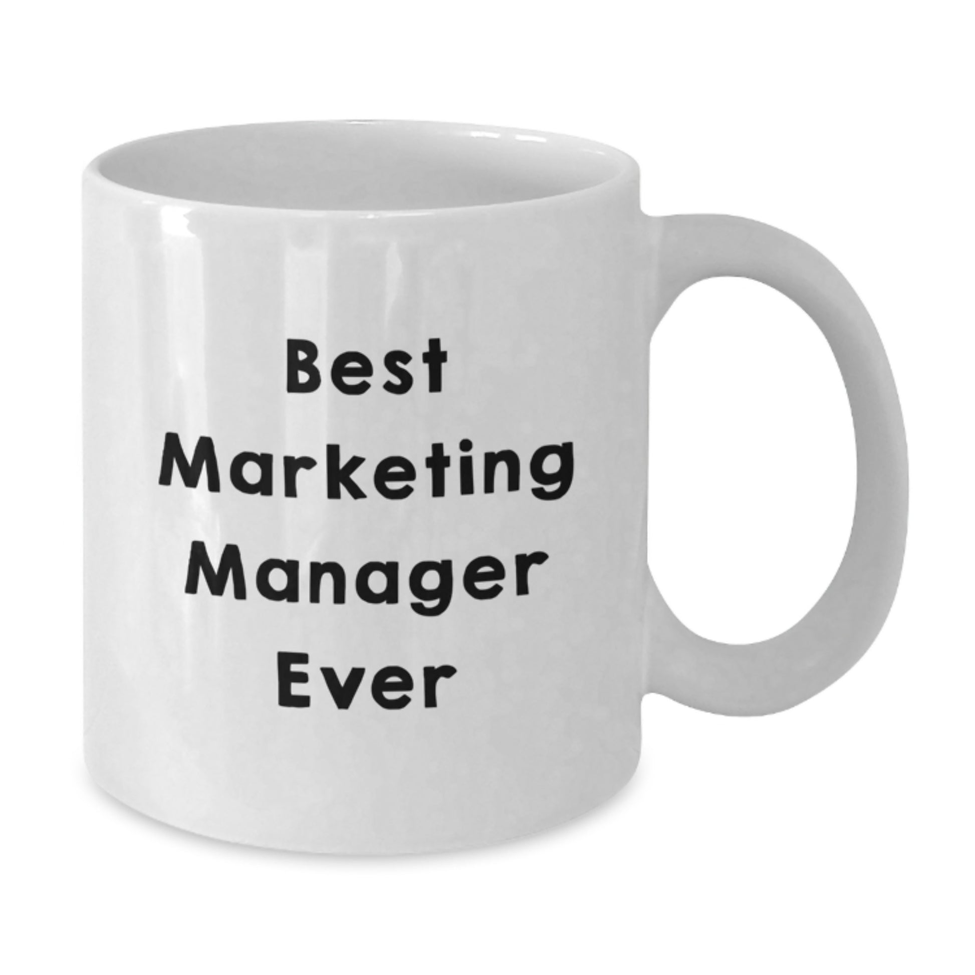 Funny Marketing Manager Gifts from Friends for Christmas Unique White Coffee Mug 'Best Marketing Manager Ever' - Additional