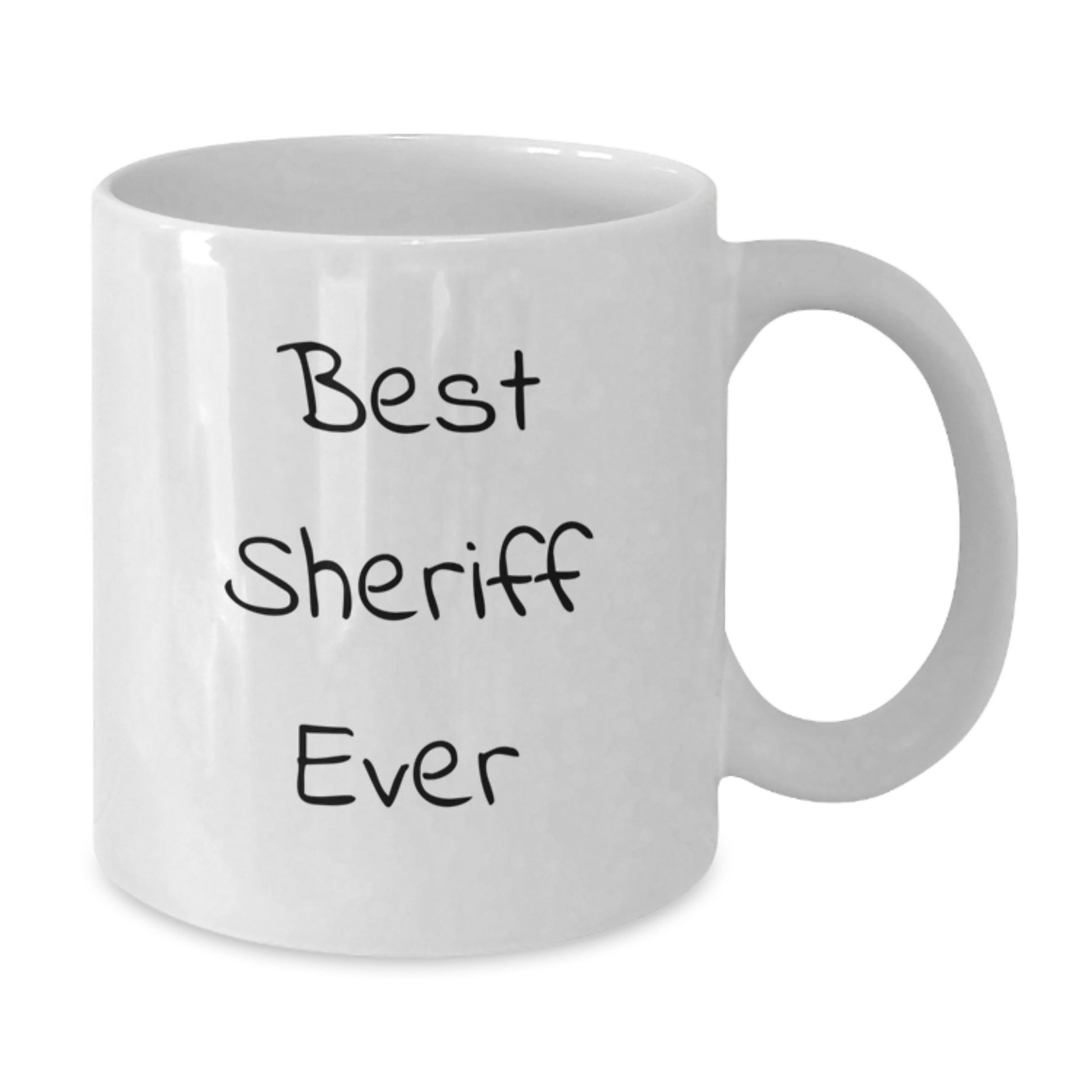 Funny Best Sheriff Ever White Coffee Mug Gifts for Sheriff Friends, Gifts from Men, Unique Graduation Unique Gifts - Additional