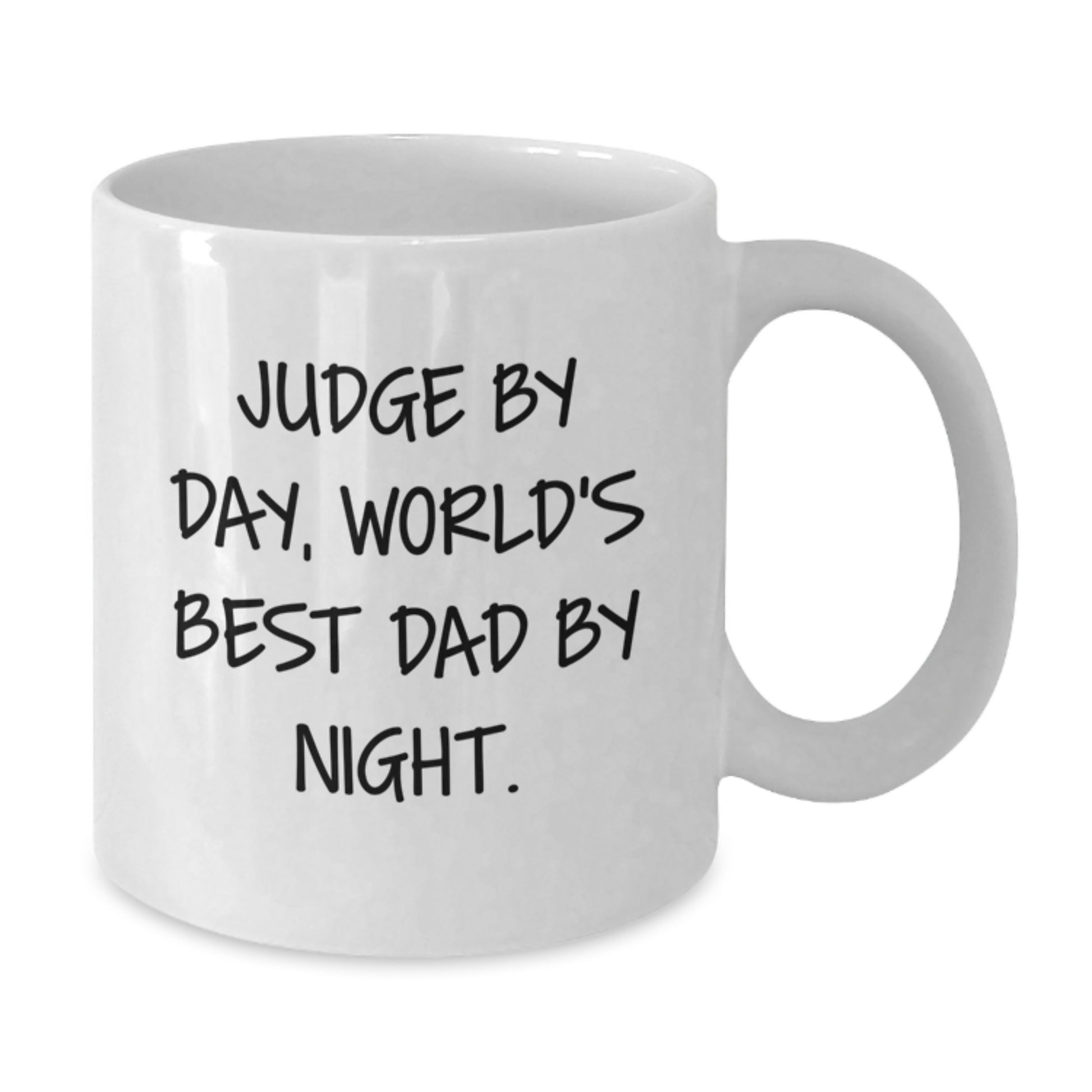 Funny Judge Gifts - White Coffee Mug - Judge By Day, World's Best Dad By Night. - Additional