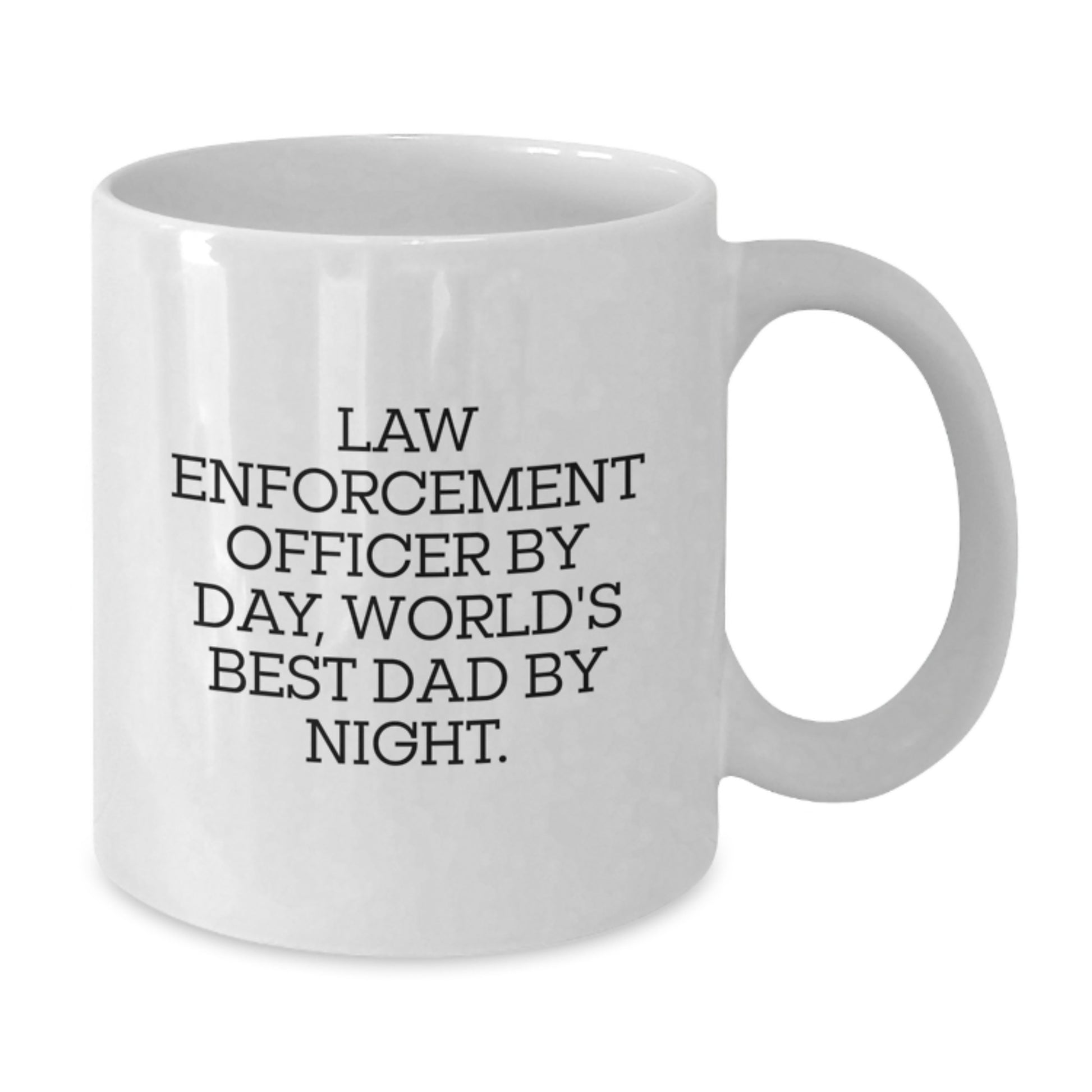 Funny Law Enforcement Officer Gifts from Dad - White Coffee Mug for Men - World's Best Dad By Night - Additional