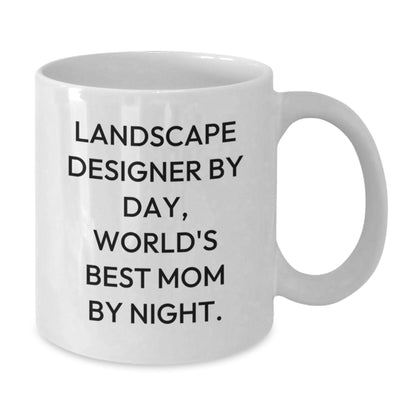 Funny Landscape Designer Gifts for Women - White Coffee Mug - Inspirational Quote for Landscape Designer Mom by Day, World's Best Mom by Night - Unique Christmas Unique Gifts from Family to Friends - Additional