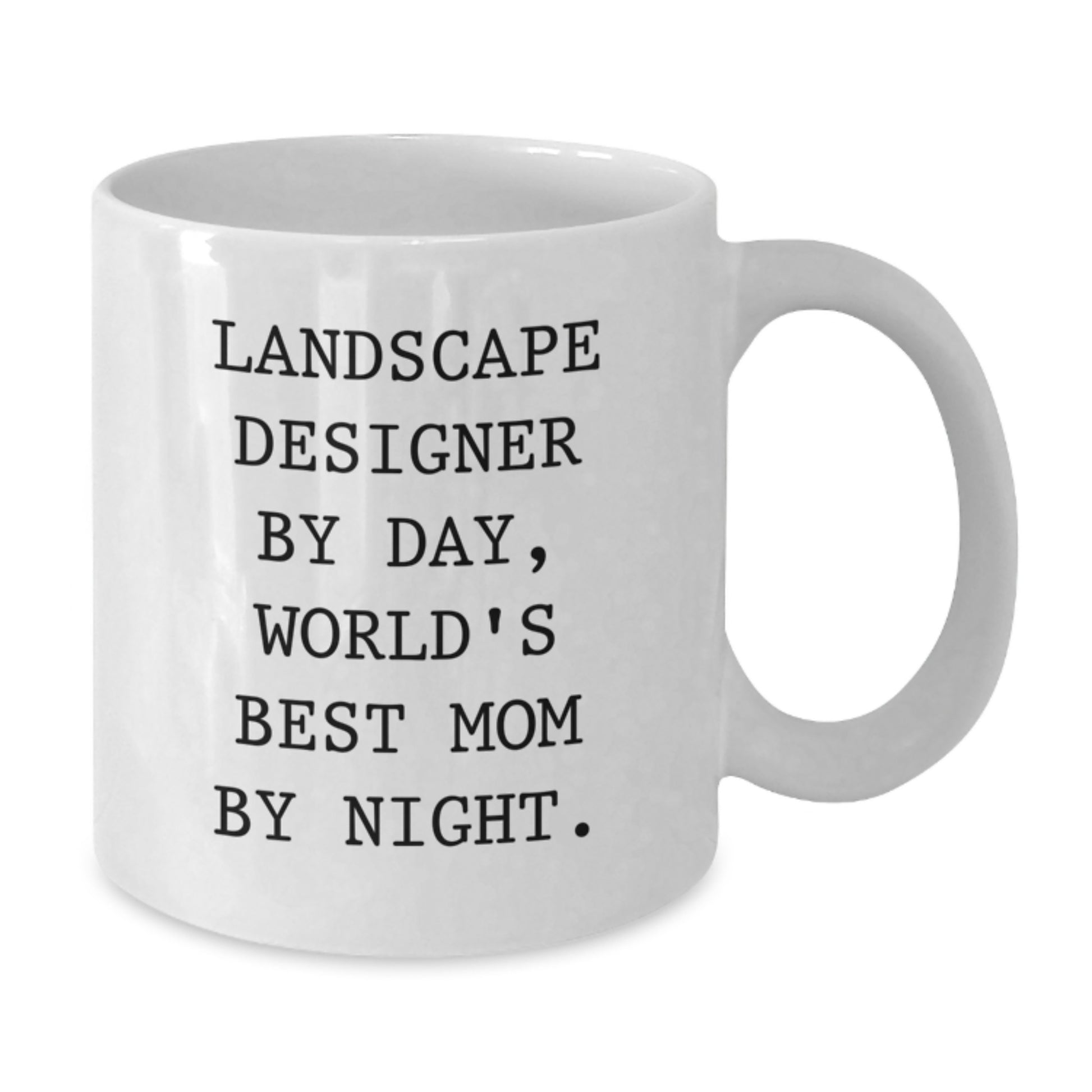 Funny Landscape Designer Gifts from Mom, Unique White Coffee Mugs for Landscape Designers By Day, World's Best Mom By Night Gifts for Christmas - Additional