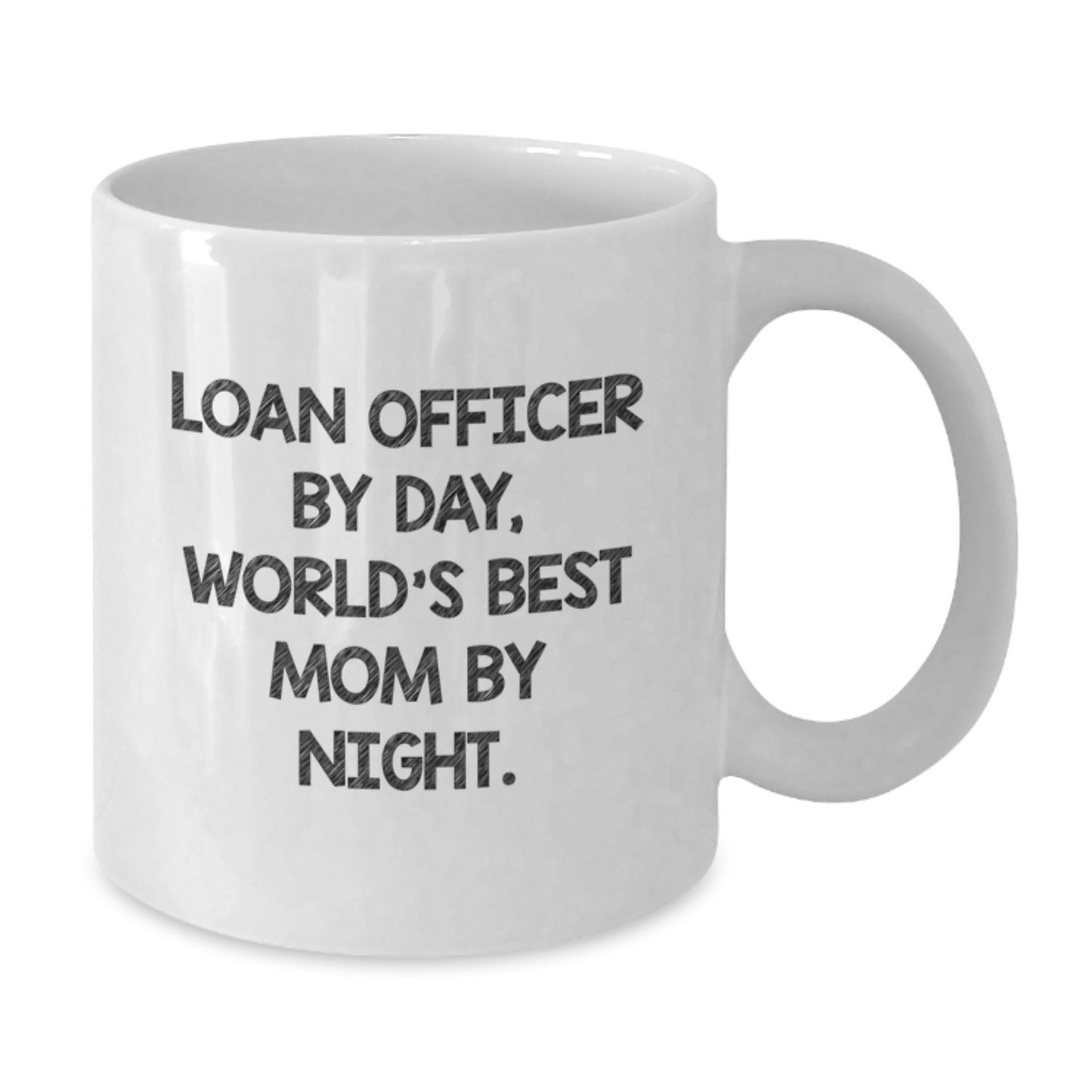 Funny Loan Officer Gifts, White Coffee Mugs for Loan Officer By Day, World's Best Mom By Night, Unique Christmas Unique Gifts from Family to Loan Officer - Additional