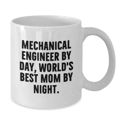 Mechanical Engineer Gifts for Him, Funny Quote, White Coffee Mug, 11oz or 15oz Ceramic, Christmas Unique Presents from Mom, Unique Gifts for Men, Mechanical Engineer Mom - Additional