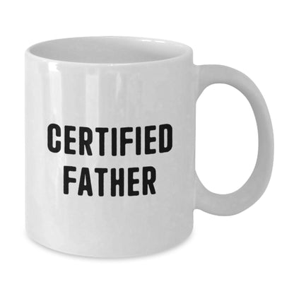 Funny Gifts from Men to Dad Certified Father White Coffee Mug for Christmas Unique Presents - Additional