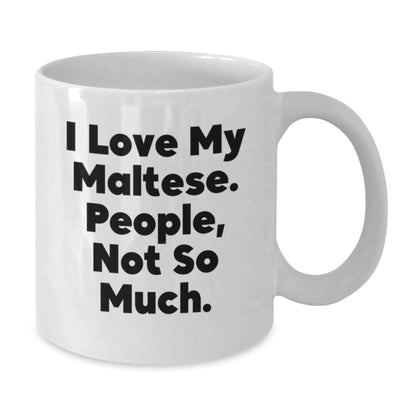 Maltese Dog Lover Gifts, White Coffee Mug, Funny Quote for Christmas Unique Presents from Friends to Family - Additional
