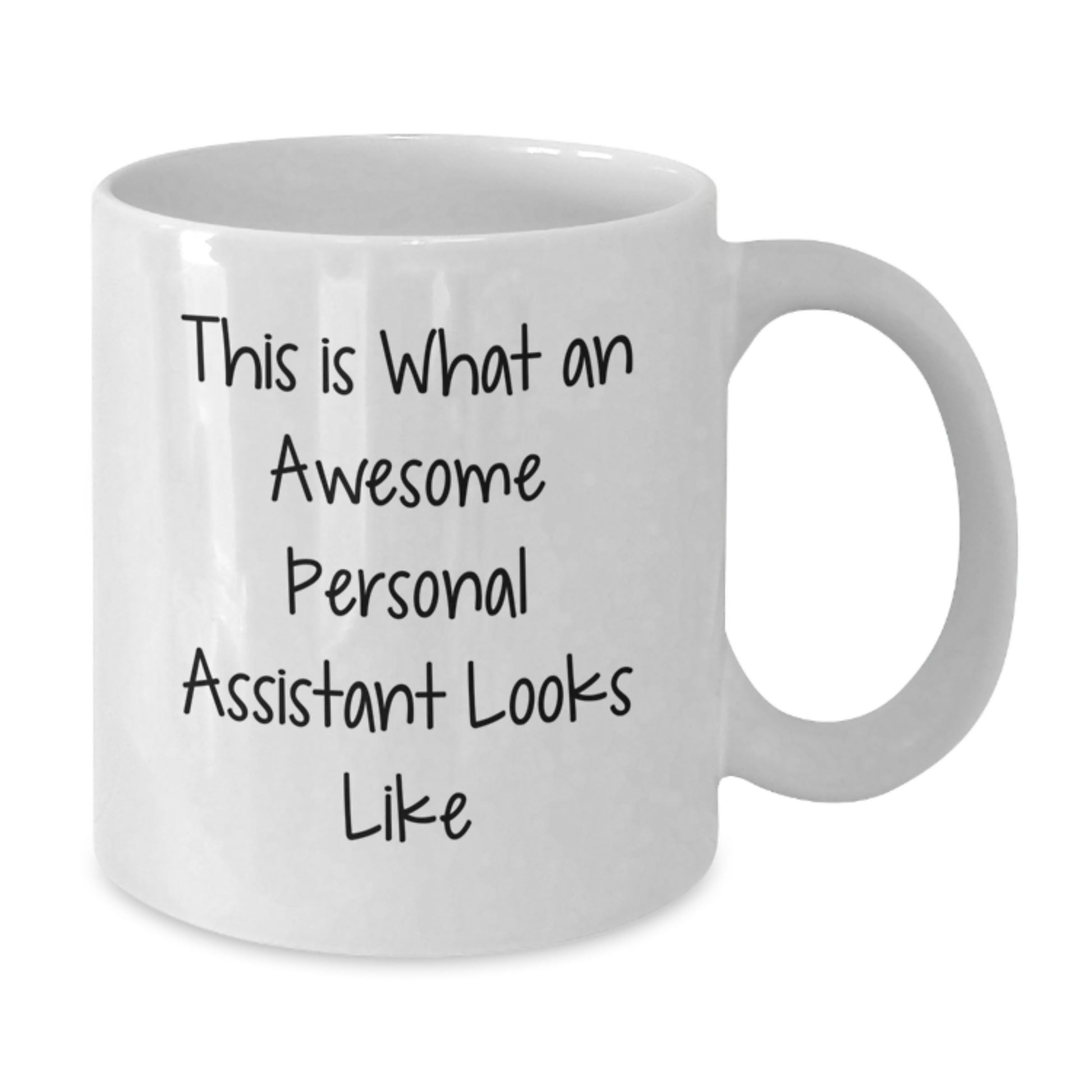 Funny Gifts from Men, Women, or Friends for Their Awesome Personal Assistant - Personal Assistant Coffee Mug, White, 11oz or 15oz Capacity, Ceramic, Microwave and Dishwasher Safe - Additional
