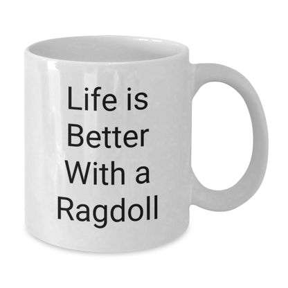 Funny Ragdoll Cat Gifts for Men from Family - White Coffee Mug for Graduation, 'Life Is Better With A Ragdoll' - Additional