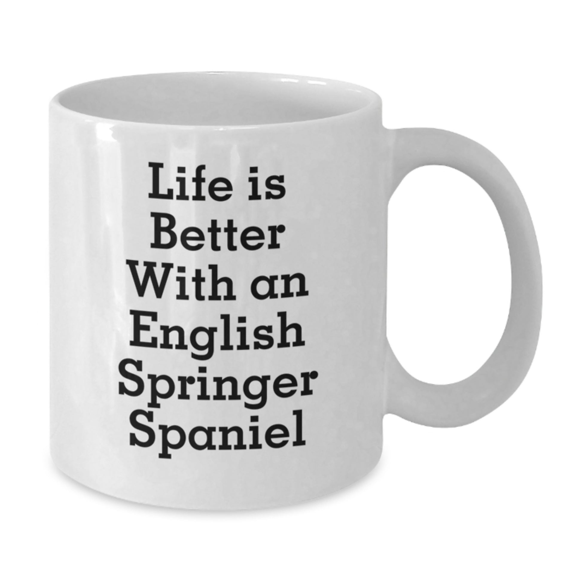 English Springer Spaniel Dog Lover Gifts from Friends and Family, Funny Quote Mug for Valentine's - Additional