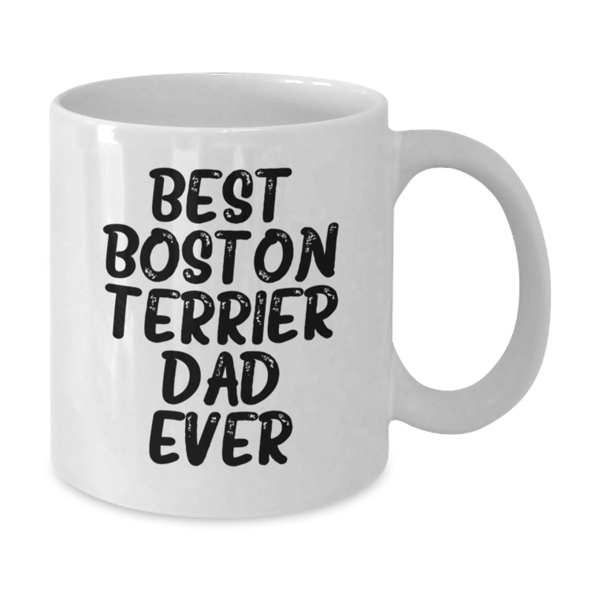 Boston Terrier Dog Lover Gifts from Dad for Graduation Unique White Coffee Mugs with Funny Quote - 'Best Boston Terrier Dad Ever' for Boston Terrier Dog Owners, Friends, and Family - Additional