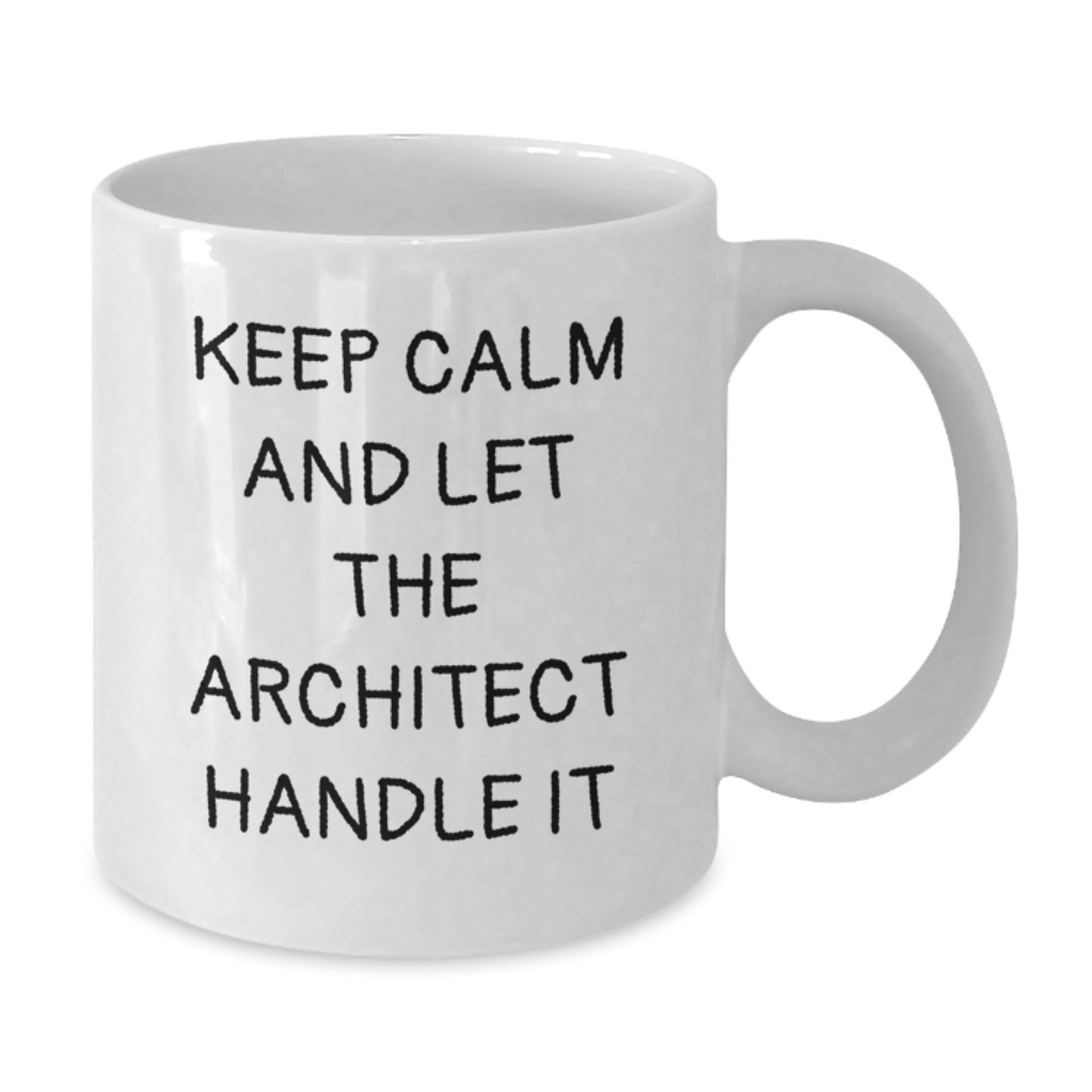 Funny 'Keep Calm And Let The Architect Handle It' Gifts from Men to Architect Friends for Christmas Unique - Additional