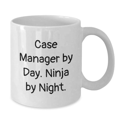 Funny Case Manager Gifts from Men - White Coffee Mug - Case Manager By Day Ninja By Night - Christmas Unique Gifts - Additional