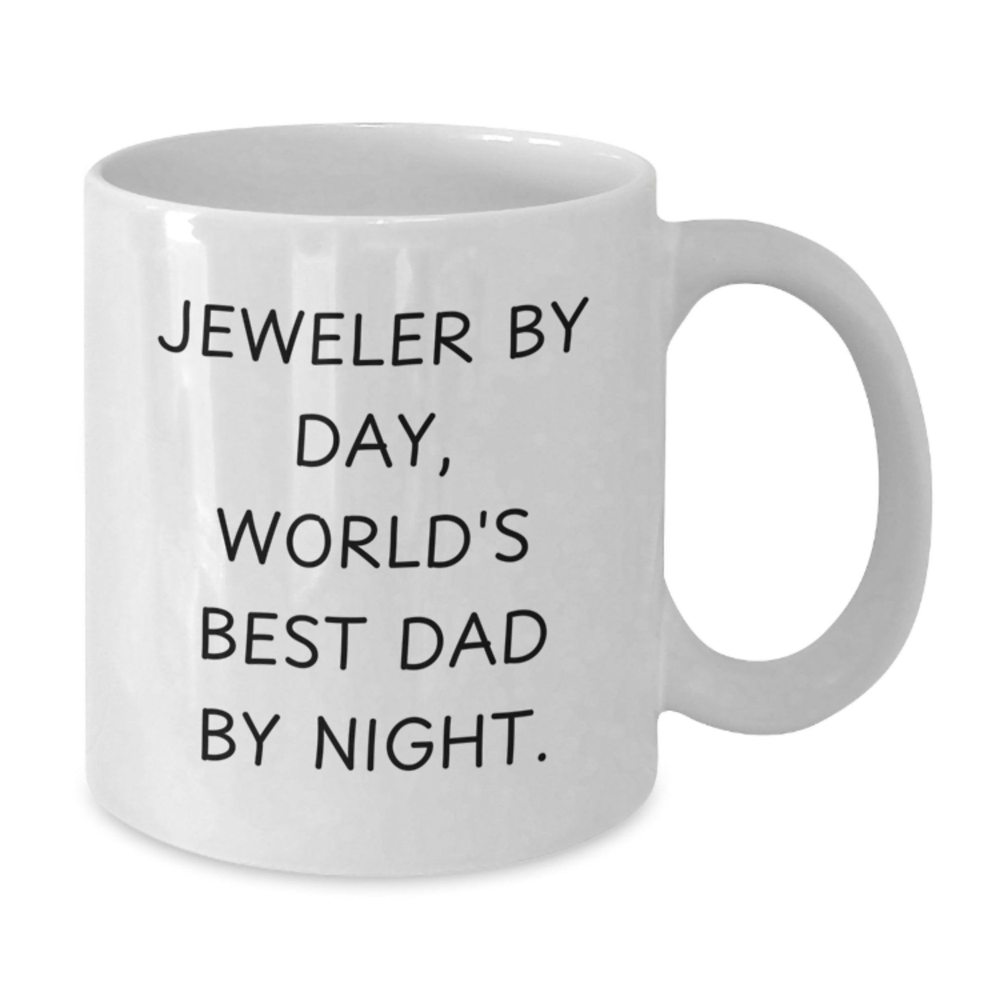 Jeweler Gifts from Men to World's Best Dad By Night - Funny White Coffee Mug for Graduation - Additional