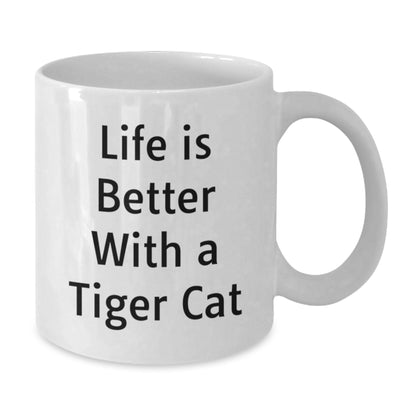 Funny Tiger Cat Gifts from Friends for Graduation Unique Tiger Cat White Coffee Mug, Life Is Better With A Tiger Cat - Additional