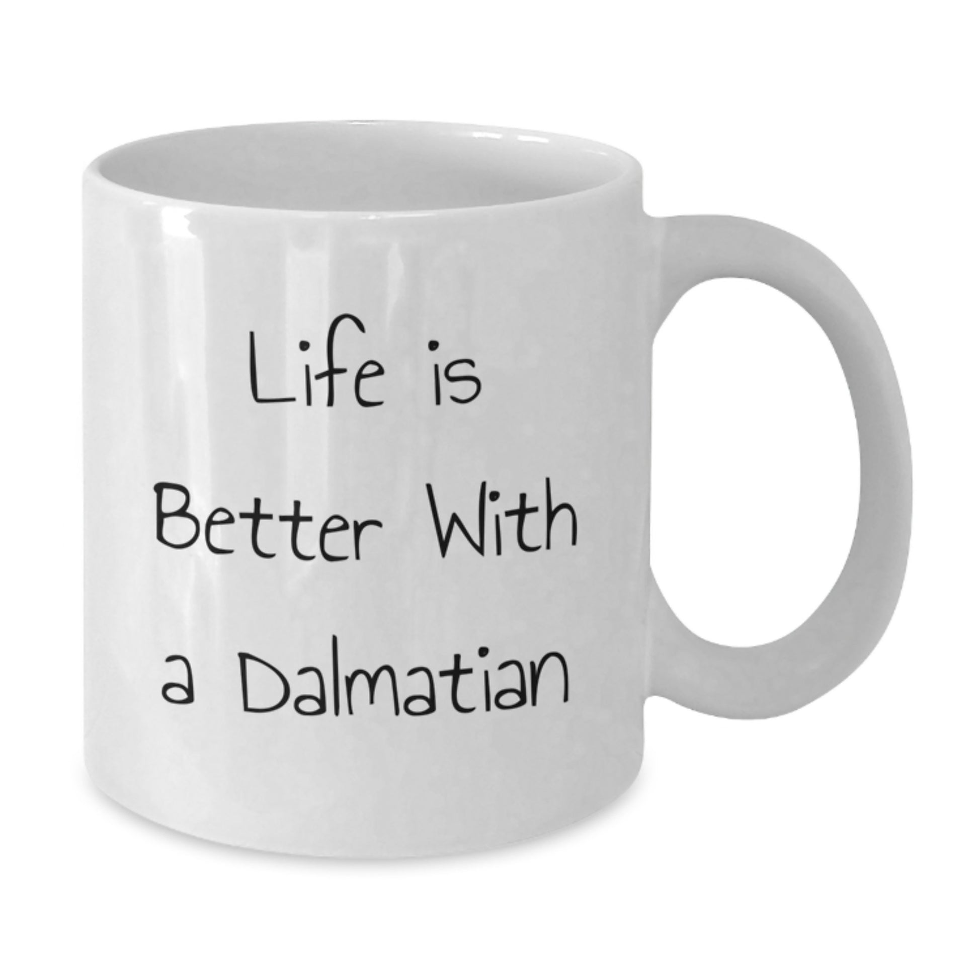 Funny Dalmatian Dog Quote White Coffee Mug Gifts from Men to Dalmatian Dog Lover Friends on Valentine's - Additional