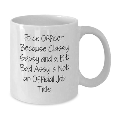 Funny Police Officer Gifts from Friends, White Coffee Mug for Police Officer Men, Graduation Unique Gifts for Police Officer - Additional