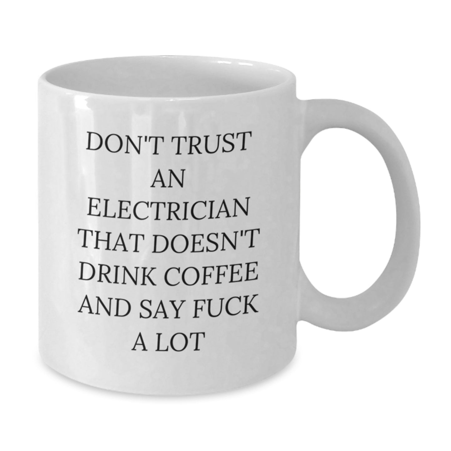 Funny Electrician White Coffee Mugs Gifts from Friends to Electrician - Additional