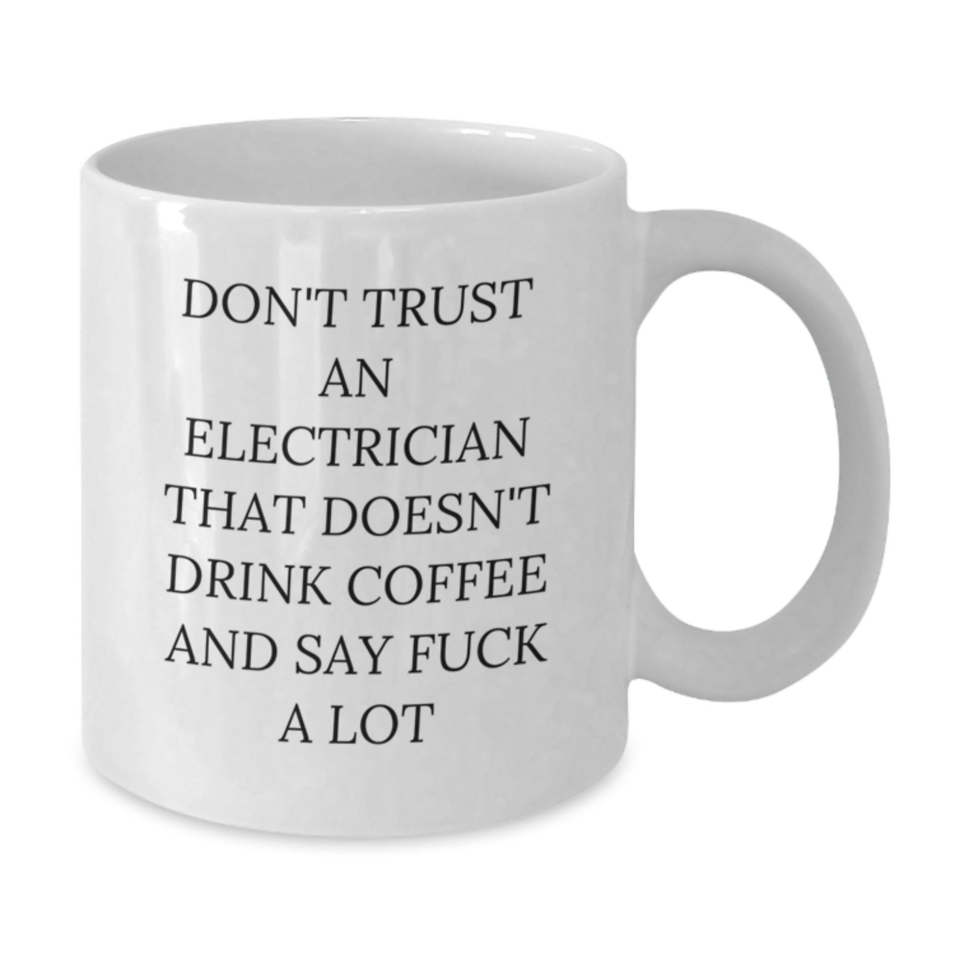 Funny Electrician White Coffee Mugs Gifts from Friends to Electrician - Additional