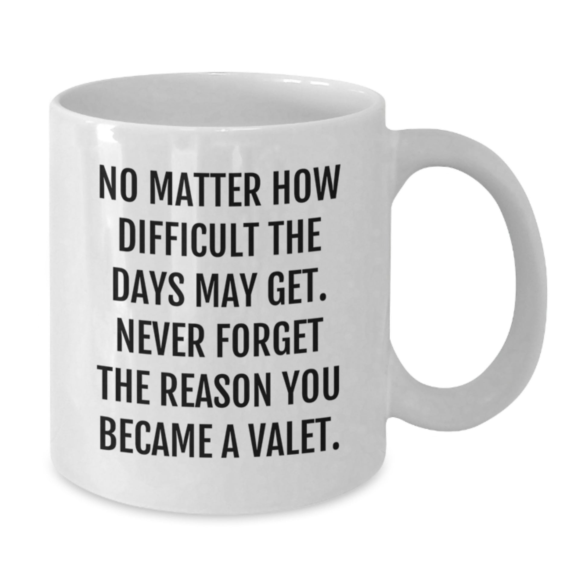 Funny Valet Gifts for Men, White Coffee Mugs with Inspirational Quote, Gifts from Friends, Birthday Unique Ideas for Him - Additional