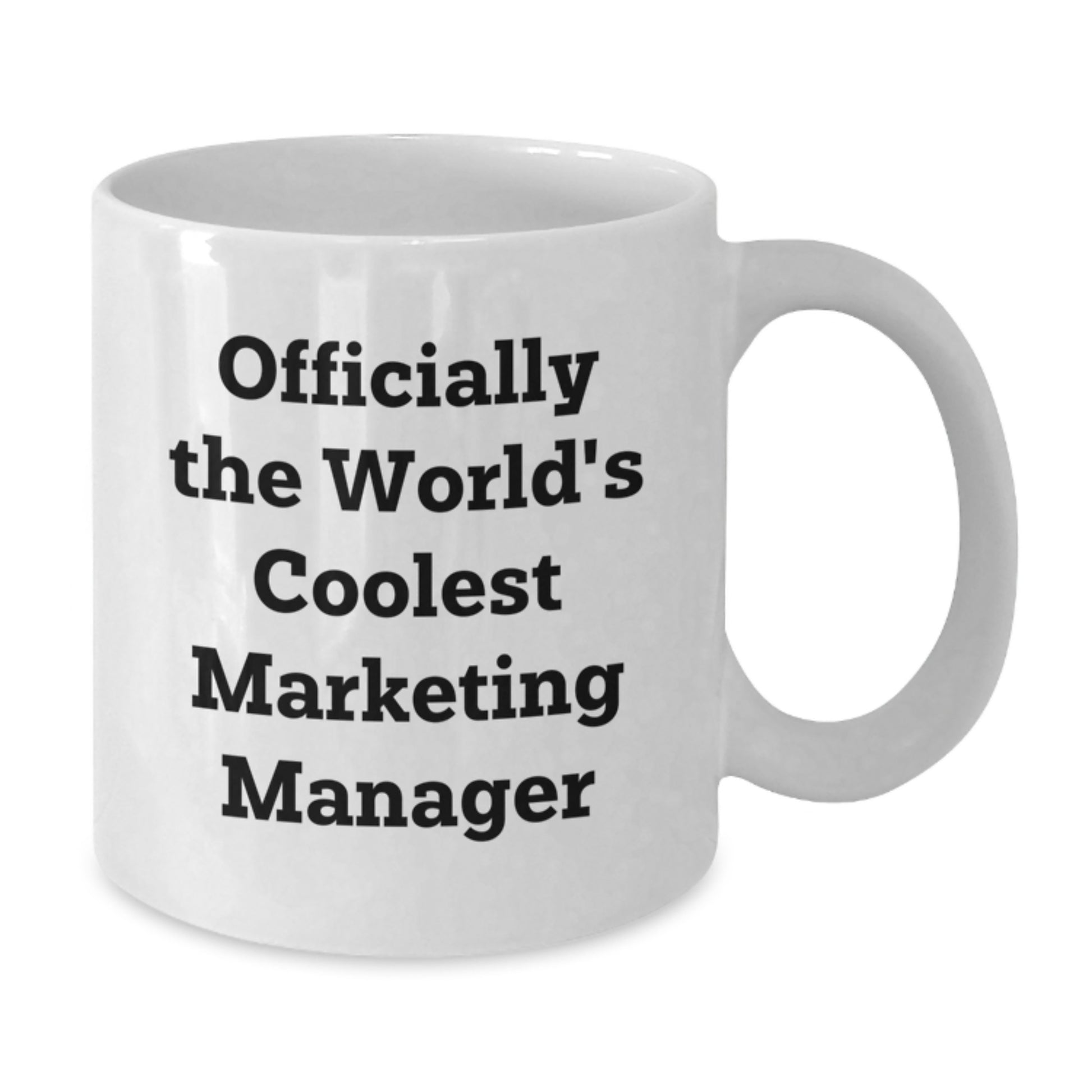 Marketing Manager Gifts Funny Quote White Coffee Mugs for Men and Women, Gifts from Friends and Family to Marketing Manager, Unique Christmas Unique Gifts - Additional