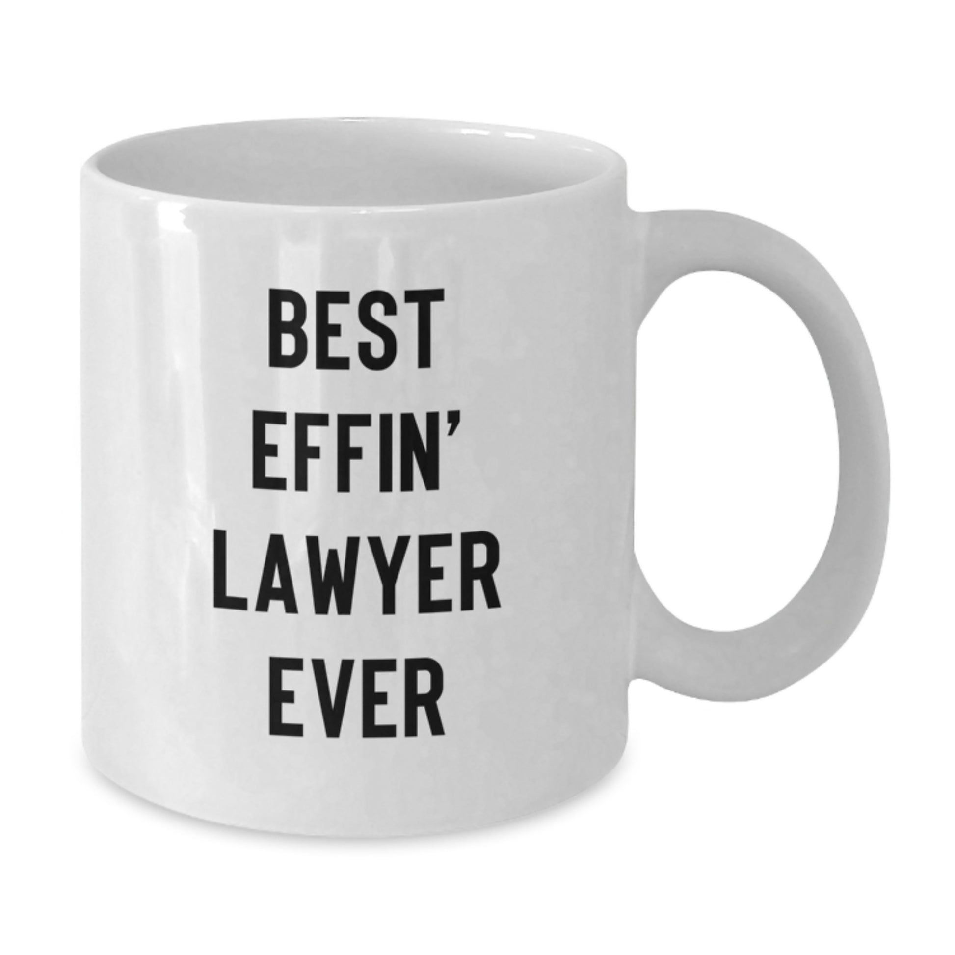 Funny Lawyer Gifts for Men from Friends - Best Effin' Lawyer Ever White Coffee Mug 11oz or 15oz - Additional