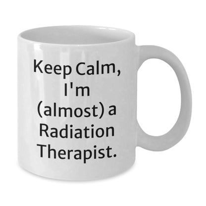Fun Christmas Unique Gifts for Radiation Therapist Friends, Funny 'Keep Calm, I'm (almost) A Radiation Therapist.' Quote on White Coffee Mugs - Additional