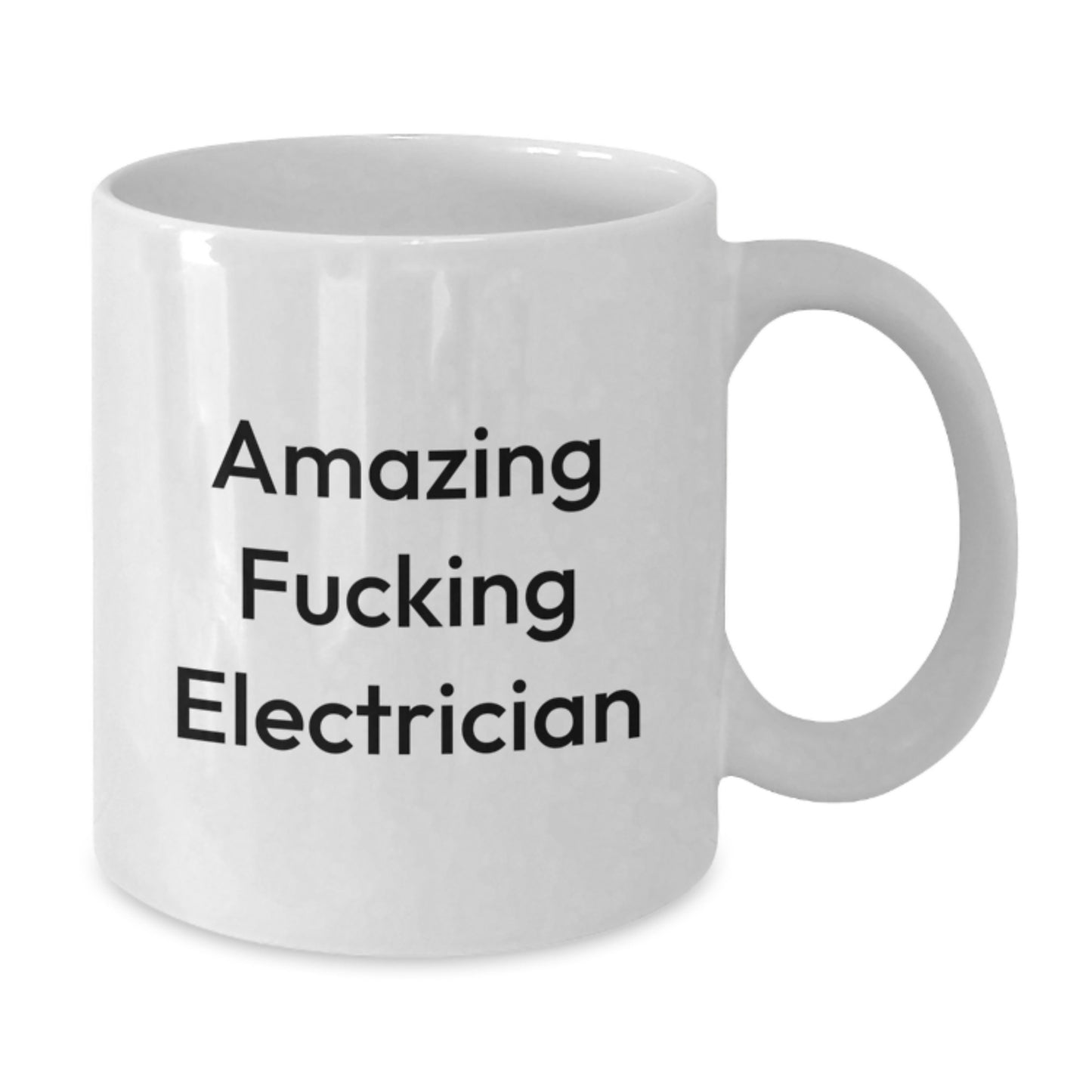 Funny Electrician Gifts from Friends and Family - White Coffee Mug - 'Amazing F--king Electrician' - Additional