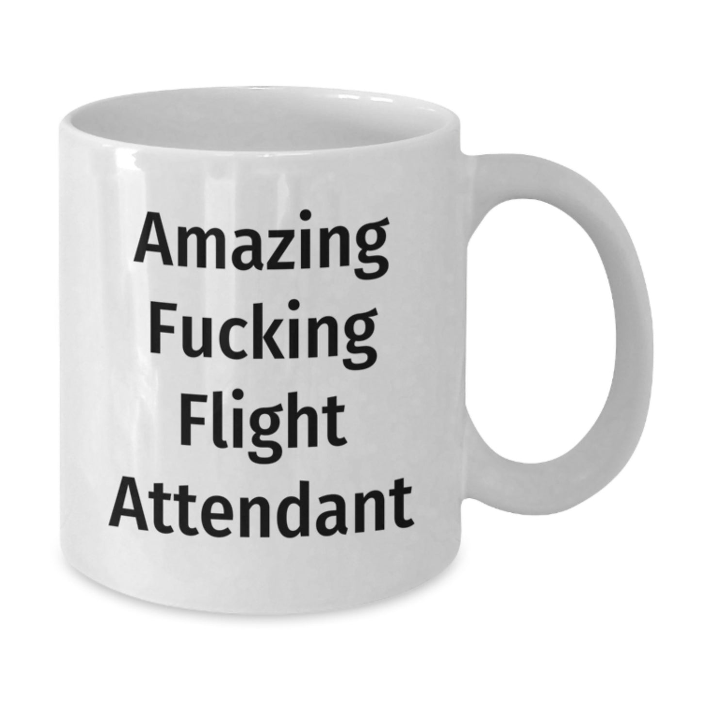 Funny Flight Attendant Gifts For Coworkers White Coffee Mug - Amazing Flight Attendant Quote, Christmas Unique Gifts from Friends - Additional