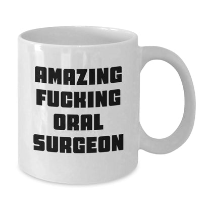Funny Oral Surgeon Gifts for Men - White Coffee Mug with Amazing Quote, Perfect Presents for Friends and Family this Christmas - Additional
