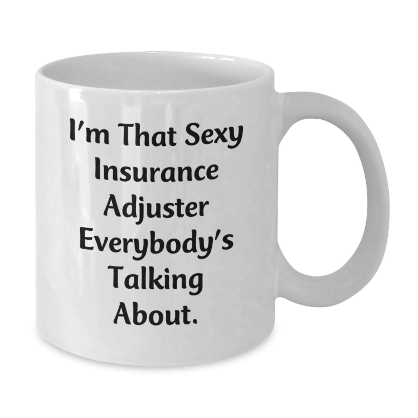 Sexy Insurance Adjuster Quotes Funny White Coffee Mug Gifts for Insurance Adjuster Friends and Family on Christmas Morning - Additional