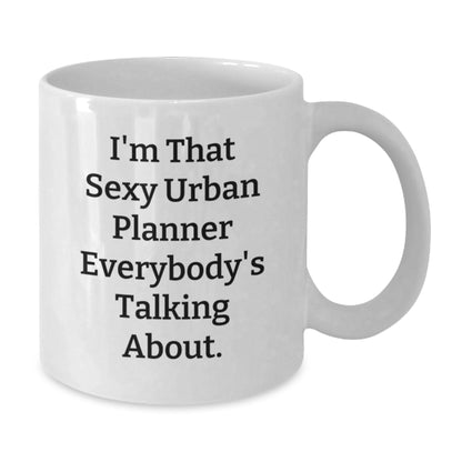 Funny Urban Planner Gifts from Friends White Coffee Mug for Urban Planner Men - Christmas Unique - Additional