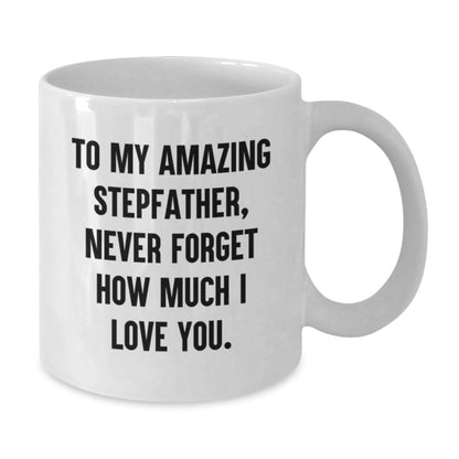Unique Gifts from Family to Stepfather, Funny Stepfather Love Quotes White Coffee Mug, Christmas Unique Gifts for Men, Women, Friends, Family - Additional