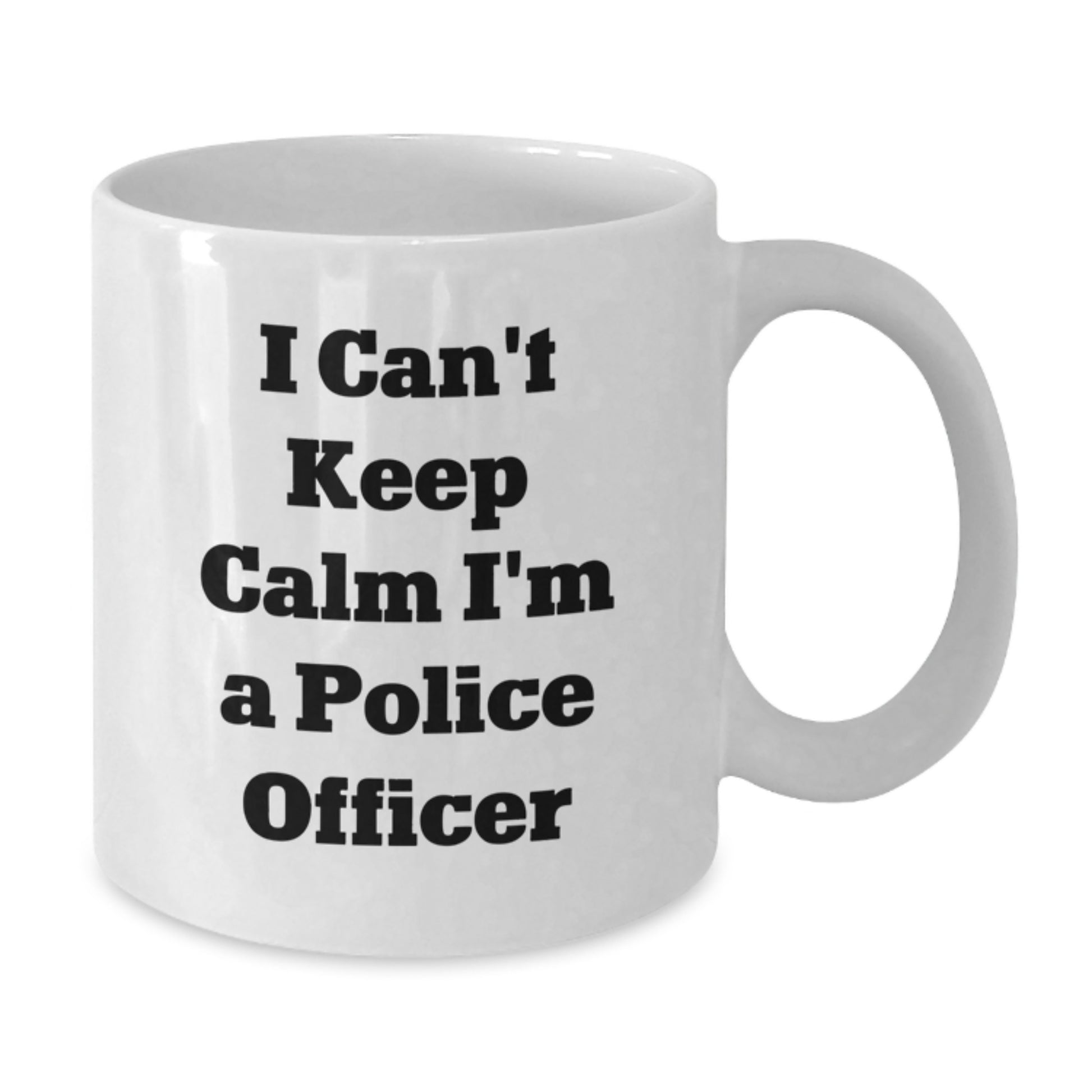 Police Officer Funny Mug Gifts from Men to Friends, White Coffee Mug for Police Officer Lover, I Can't Keep Calm I'm A Police Officer Christmas Unique Gifts - Additional