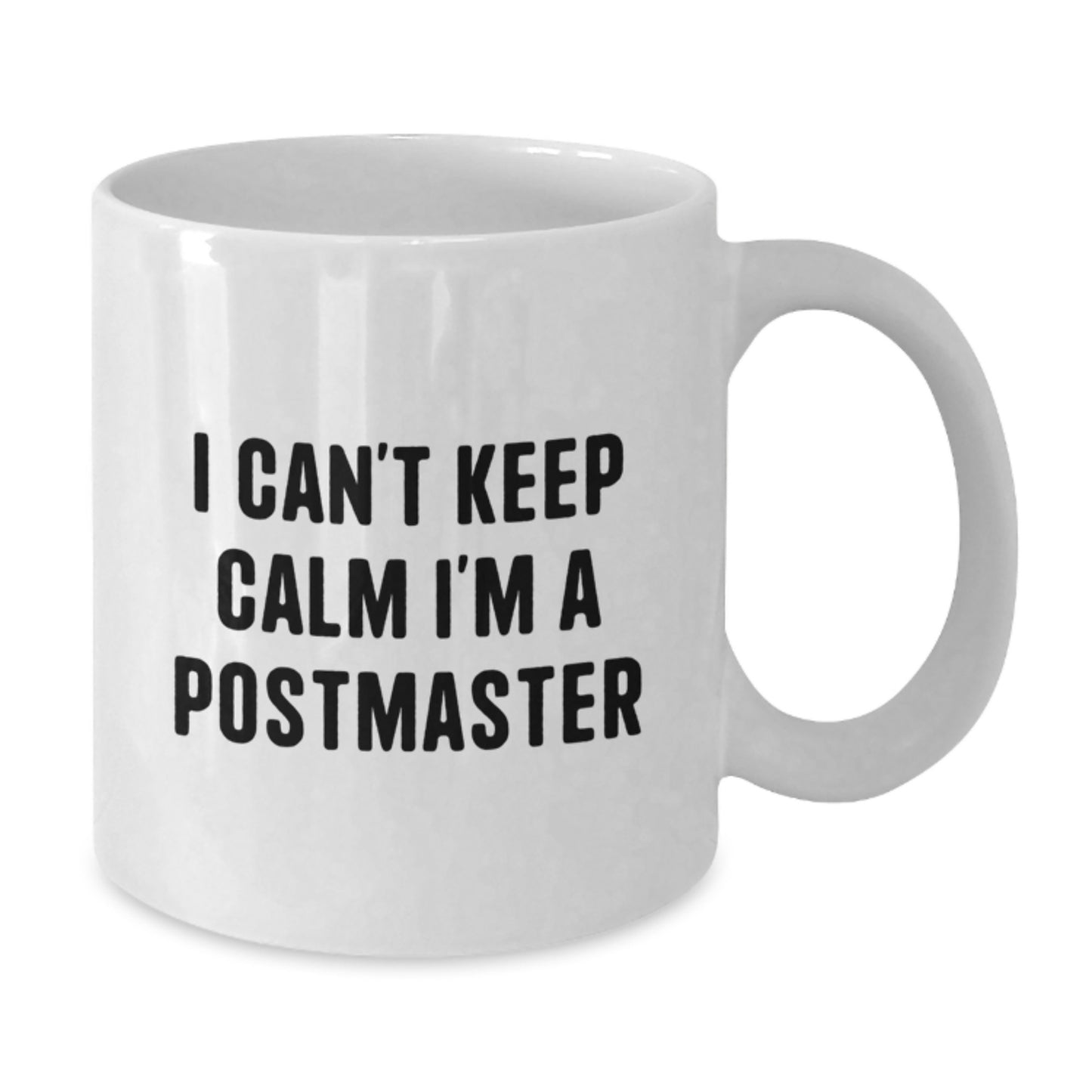 Funny Postmaster Gifts I Can't Keep Calm I'm A Postmaster White Coffee Mugs for Birthday from Friends, Coworkers, Family - Additional